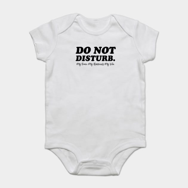 Do Not Disturb. Funny Quote Baby Bodysuit by UrbanLifeApparel